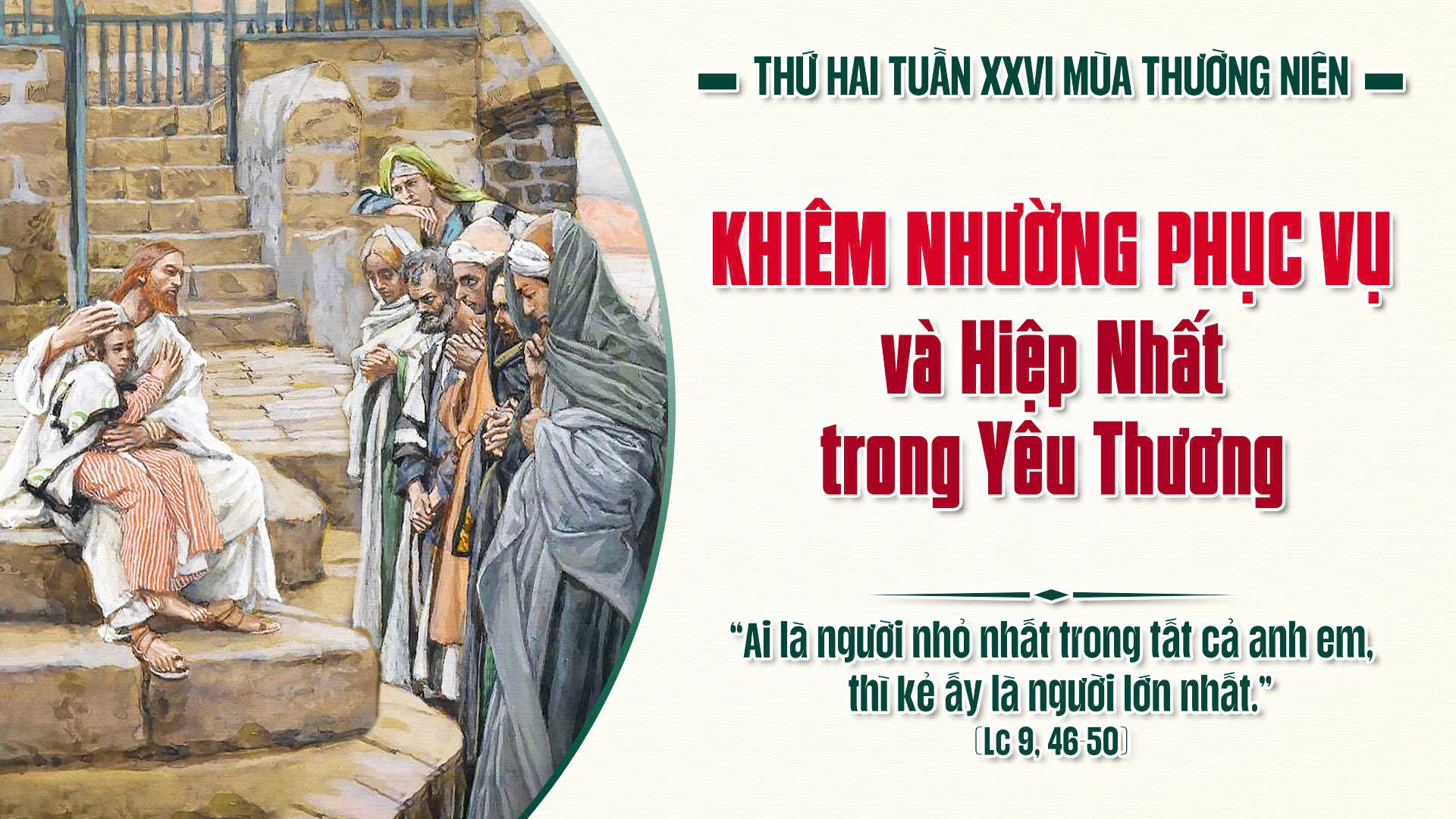 Suy Niệm Lời Chúa | Thứ Hai Sau Chúa Nhật Tuần XXVI Mùa Thường Niên | Lc 9, 46-50 | Phút Cầu Nguyện
